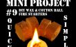 Mini-Projekt #9: DIY Wachs & Wattebausch Feuer Starter