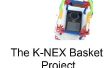 Das Projekt K-NEX: Korb