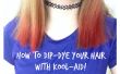 Gewusst wie: Dip-Dye Ihr Haar mit Kool-Aid