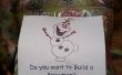 Möchten Sie einen Schneemann zu bauen? 