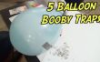 Wie einige Ballon Sprengfallen eingerichtet! 