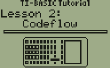 Taschenrechner TI 83 + / 83 + SE/84 / 84 + SE Tutorial Lektion 2: Codeflow