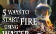 5 Wege, um ein Feuer, mit Wasser