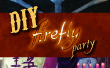 DIY-Firefly Party