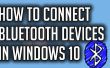 So verbinden Sie Bluetooth-Geräte In Windows 10
