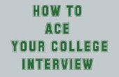 Gewusst wie: Ace Ihr College Admissions Interview