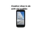 Kreative Ideen mit alten Handys zu tun