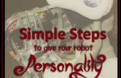 Einfache Schritte, um Ihre Roboter Persönlichkeit geben