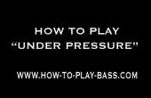 Wie zu spielen Bass, Under Pressure