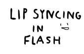 Lip Syncing im Flash