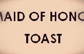 Maid Of Honor Guide: einen Toast zu schreiben