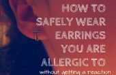 Gewusst wie: Ohrringe tragen, die, denen Sie allergisch sind! 