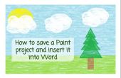 Gewusst wie: speichern eine Paint-Projekt und fügen es in Word