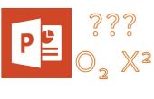 Gewusst wie: Schreiben von O2 und X² in PowerPoint? 