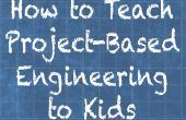 Wie projektbezogenen Engineering um Kinder zu lehren