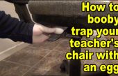 Wie man einen Streich auf Ihrem Lehrer von Sprengfallen einfangen von seinem Stuhl mit einem Ei zu ziehen