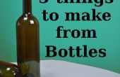 5 Dinge, die aus Flaschen machen