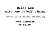 Blink Led mit einem On/off timing, mit 1 Funktion und keine Verzögerung