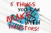 5 Dinge, die Sie mit Ersatz Widerstände zu machen! 